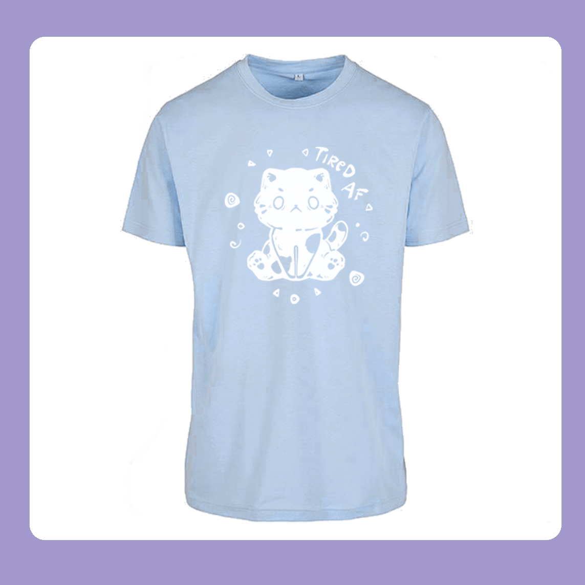 Last Piece XL Tired AF Cat Thick Fabric T-Shirt | Oversized Unisex Cut | Handprinted Tshirt | Miamouz