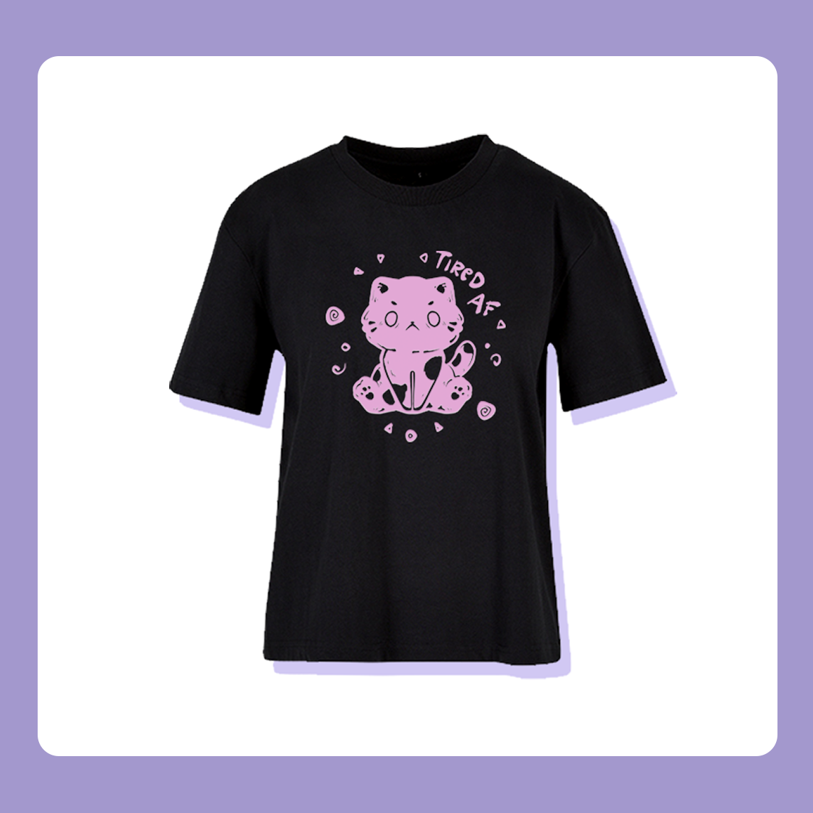Last Piece S Tired AF Cat T-Shirt | Oversized Feminine Cut | Handprinted Tshirt | Miamouz