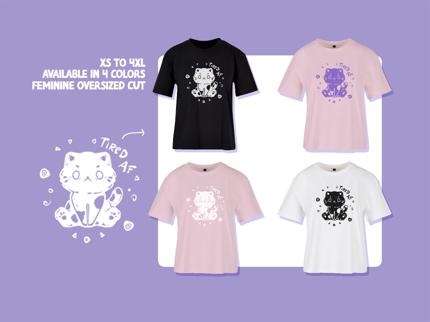 Tired AF Cat T-Shirt | Oversized Feminine Cut | Handprinted Tshirt | Miamouz