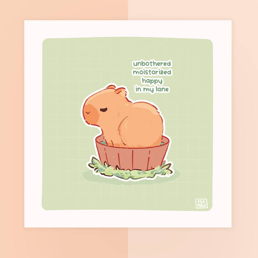 Unbothered Moistorized Happy In My Lane 15x15 Art Print | Kawaii Capybara Square Art Print | Greeting Card | Linen Cardboard | Home Decor | Wall Art